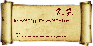 Király Fabrícius névjegykártya